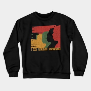 I Am Black History Crewneck Sweatshirt